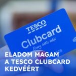 tesco clubcard hűségprogram kedvezmény identifikáció ügyfélélmény